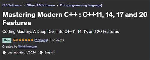 Mastering Modern C++ , C++11, 14, 17 and 20 Features