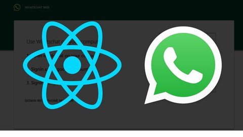 React – The Complete Guide–Whatsapp Website Clone