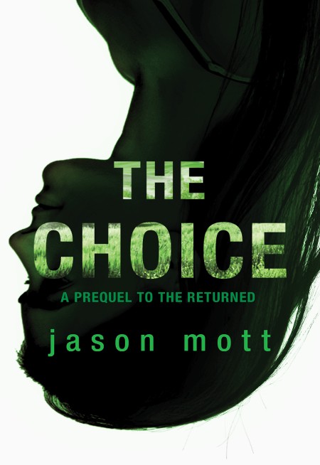 The Choice by Jason Mott