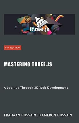 Mastering Three.js: A Journey Through 3D Web Development