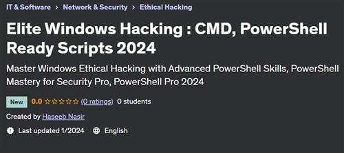 Elite Windows Hacking – Cmd, Powershell Ready Scripts 2024