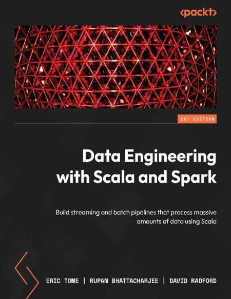 Data Engineering with Scala and Spark by Eric Tome