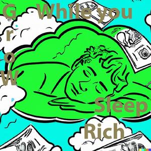Grow Rich while you Sleep [Audiobook]