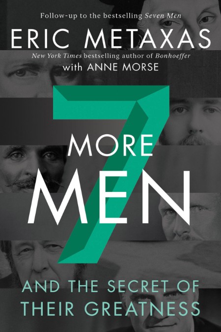Seven More Men by Eric Metaxas