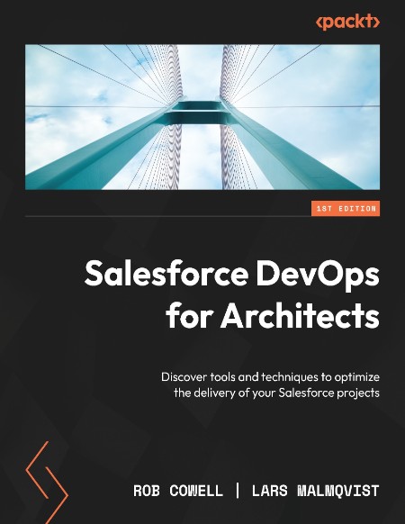 Salesforce DevOps for Architects by Rob Cowell