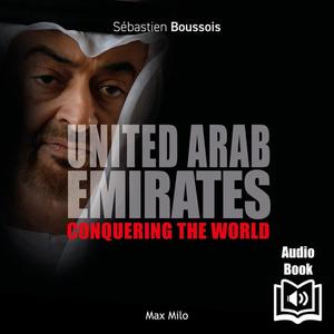 United Arab Emirates Conquering the World [Audiobook]