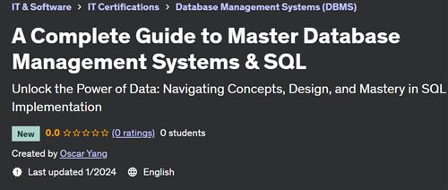 A Complete Guide to Master Database Management Systems & SQL