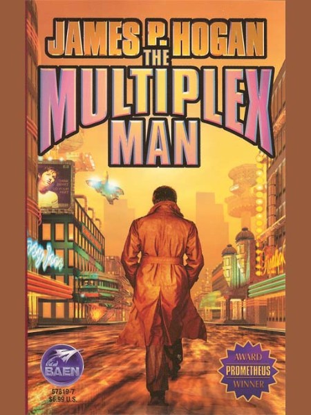 The Multiplex Man by James P. Hogan