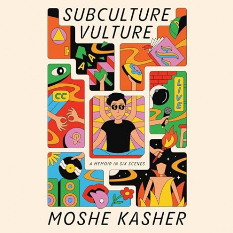 Moshe Kasher - (2024) - Subculture Vulture (memoirs)  D1e3c396c03ced4b262d4129119d10f8