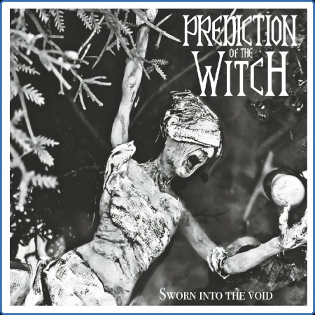 Prediction of the Witch - Sworn into the Void (2024)