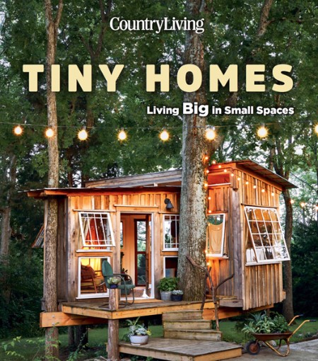 Tiny Homes by Country Living Ae385f5d762c796f59c9029b1305e92f