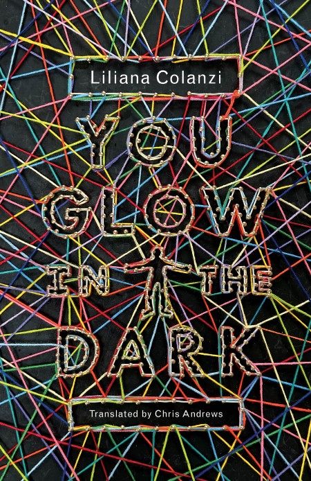 You Glow in the Dark by Liliana Colanzi A6a1446d4ecc6211b87ae23c009cde34