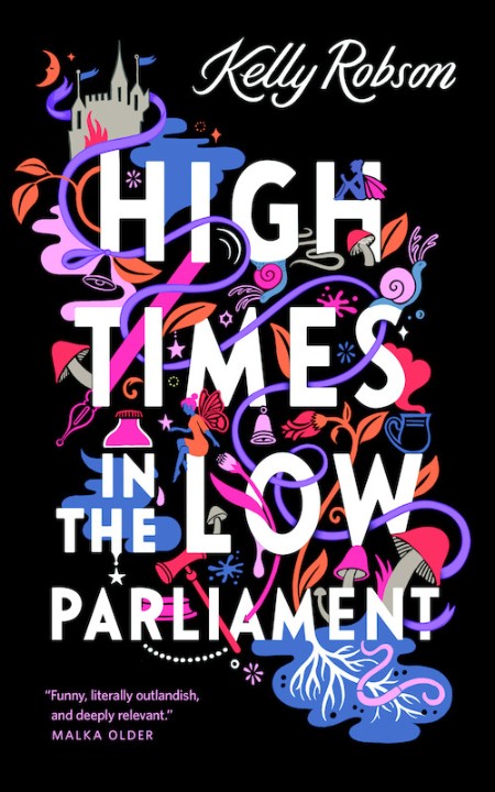 High Times in the Low Parliament by Kelly Robson