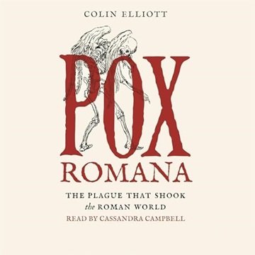Pox Romana: The Plague That Shook the Roman World [Audiobook]