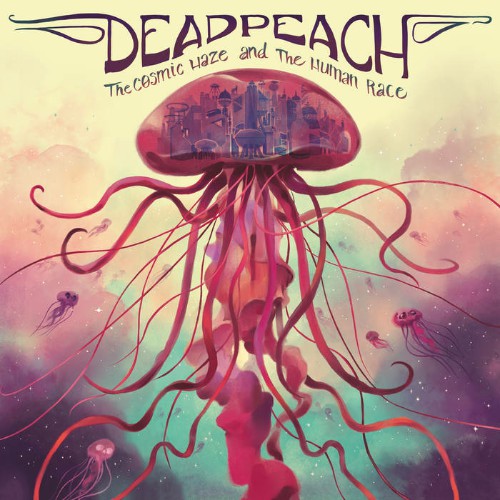 Deadpeach - The Cosmic Haze And The Human Race (2024) MP3