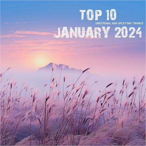 Top 10 January 2024 Emotional and Uplifting Trance (2024)