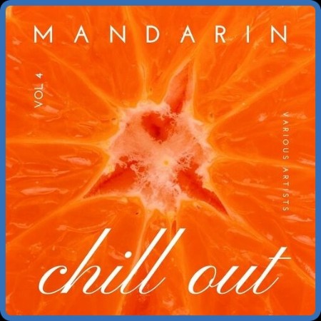 VA -  Chill Out, Vol. 4 05-02-2024