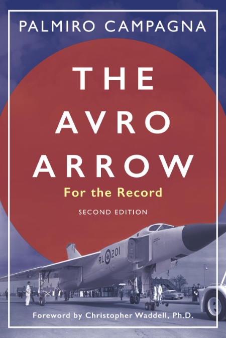 The Avro Arrow by Palmiro Campagna