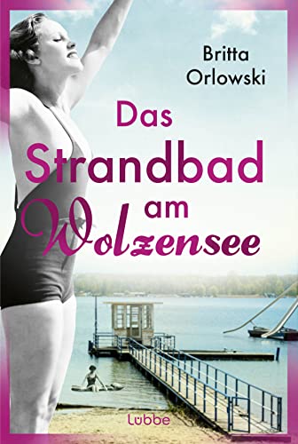 Cover: Britta Orlowski - Das Strandbad am Wolzensee
