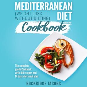 Mediterranean Diet Cookbook - Weight Loss Without Dieting [Audiobook]