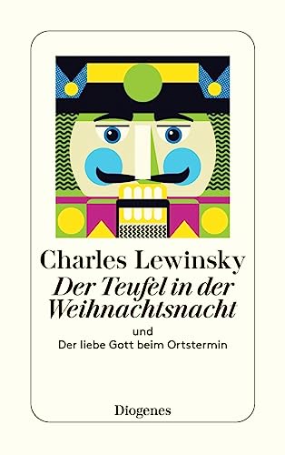 Cover: Charles Lewinsky - Der Teufel in der Weihnachtsnacht: und Der liebe Gott beim Ortstermin