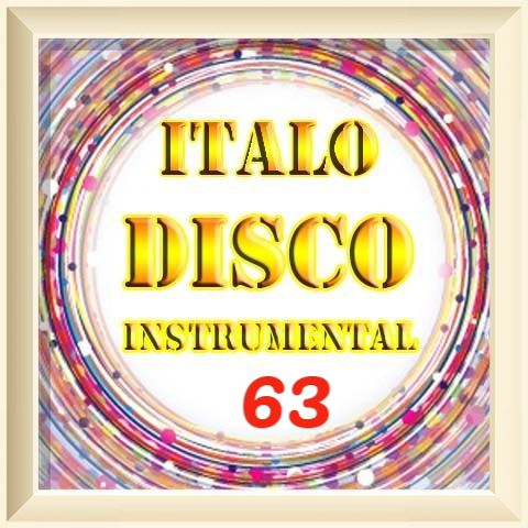 VA - Italo Disco Instrumental Version [63] (2023) MP3 ot Vitaly 72