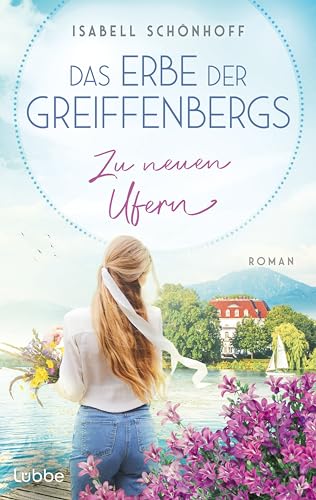 Cover: Schönhoff, Isabell - Das Erbe der Greiffenbergs 2 - Zu neuen Ufern