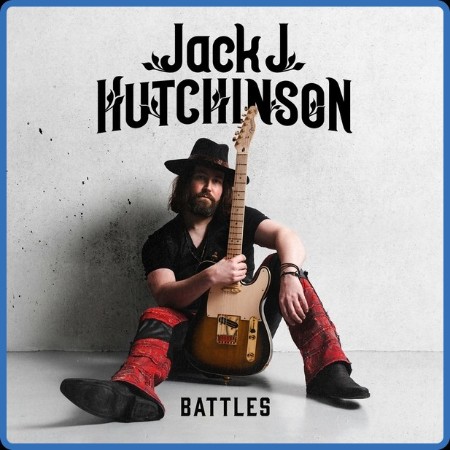 Jack J Hutchinson - Battles 2024