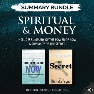 Summary Bundle: Spiritual & Money – Includes Summary of The Power of Now & Summary of The Secret ...
