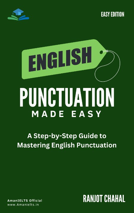 English Punctuation Made Easy by Ranjot Singh Chahal