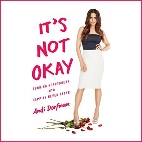 Andi Dorfman - (2016) - It's Not Okay (memoirs)  F4195dd17fd698ca65c08131816d83c8