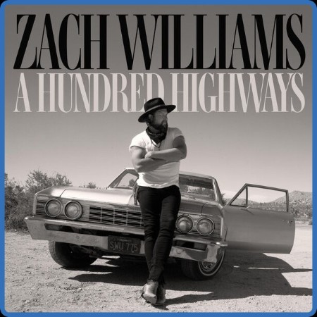 Zach Williams - A Hundred Highways (2022)