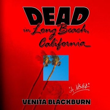 Dead in Long Beach, California: A Novel [Audiobook]