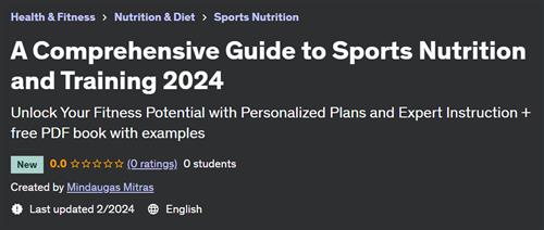 A Comprehensive Guide to Sports Nutrition and Training 2024