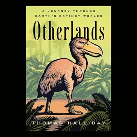 Thomas Halliday - (2022) - Otherlands (science)  Deb955b53bfc3508fc4eee0962216189