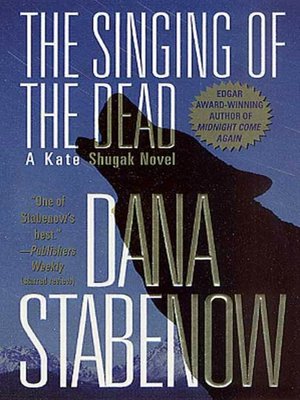Dana Stabenow - Kate Shugak 11 - The Singing Of The Dead