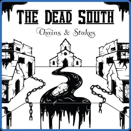 The Dead South - Chains & Stes (2024)