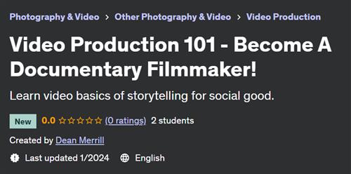 Video Production 101 – Learn to become a Filmmaker