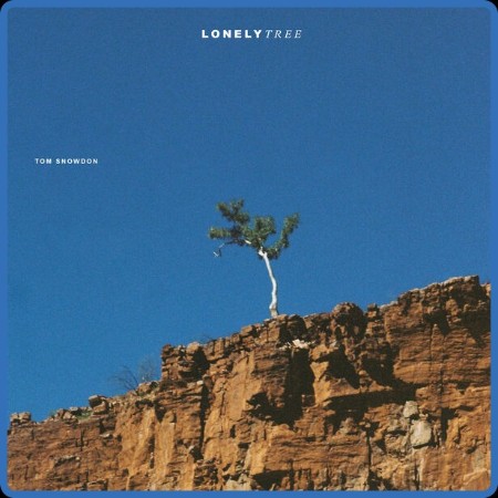 Tom Snowdon - Lonely Tree (2024)