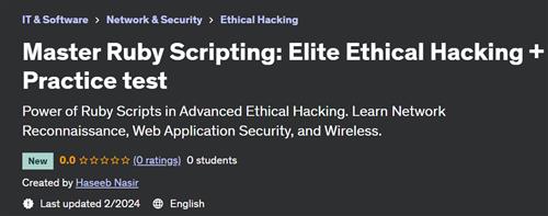 Master Ruby Scripting – Elite Ethical Hacking + Practice test