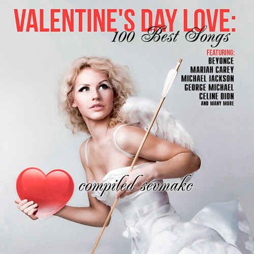 Valentine's Day Love: 100 Best Songs (Mp3)