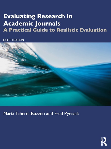 Evaluating Research in Academic Journals by Maria Tcherni-Buzzeo