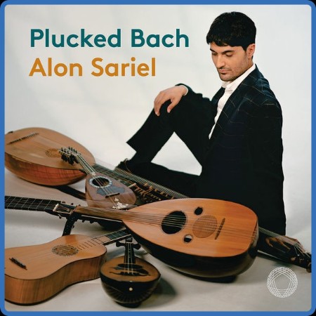 Alon Sariel - Plucked Bach 2022