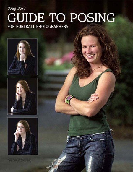 Doug Box's Guide to Posing for Portrait Photographers by Douglas Allen Box