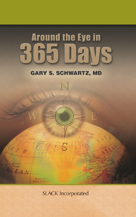 Around the Eye in 365 Days by Gary Schwartz