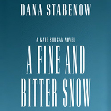 Dana Stabenow - Kate Shugak 12 - A Fine And Bitter Snow