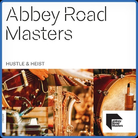 VA - Abbey Road Masters: Hustle & Heist (2024)