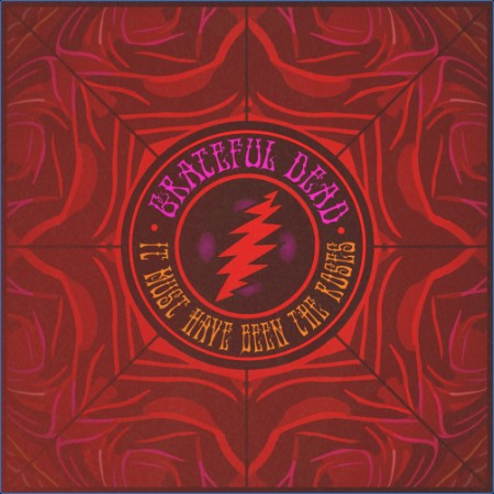 Grateful Dead - It Must Have Been the Roses (2024)
