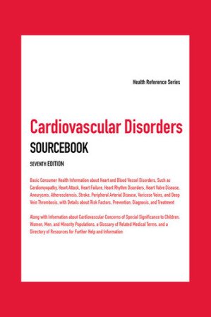 Cardiovascular Disorders Sourcebook: Basic Consumer Health Information (Health Reference) 7th Edition