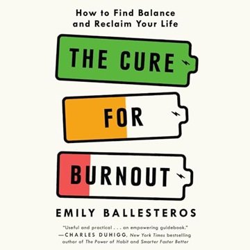 The Cure for Burnout: How to Find Balance and Reclaim Your Life [Audiobook]